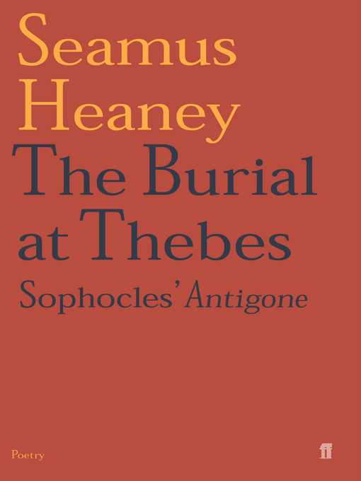 Title details for The Burial at Thebes by Seamus Heaney - Wait list